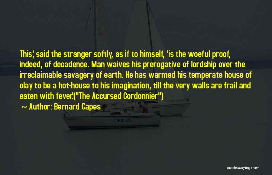 Bernard Capes Quotes 746616