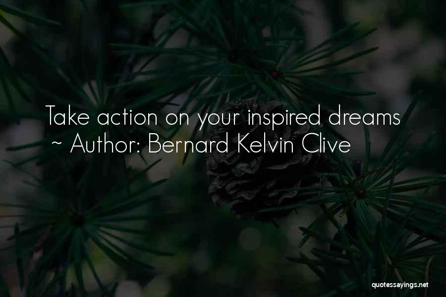 Bernard Clive Quotes By Bernard Kelvin Clive