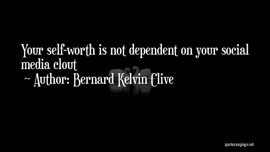 Bernard Clive Quotes By Bernard Kelvin Clive