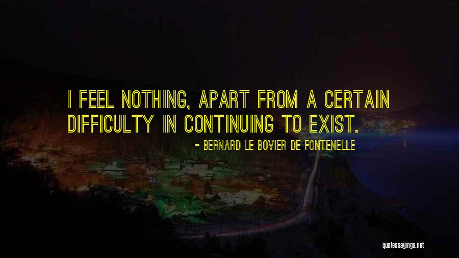 Bernard De Fontenelle Quotes By Bernard Le Bovier De Fontenelle Bernard De Fontenelle Quotes By Bernard Le Bovier De Fontenelle