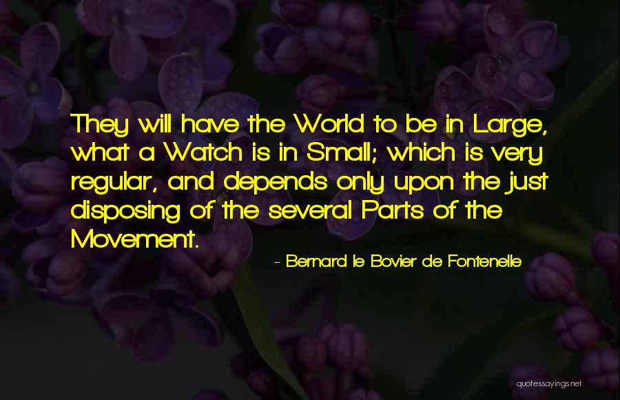 Bernard De Fontenelle Quotes By Bernard Le Bovier De Fontenelle Bernard De Fontenelle Quotes By Bernard Le Bovier De Fontenelle