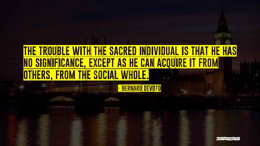 Bernard DeVoto Quotes 644861 Bernard DeVoto Quotes 644861