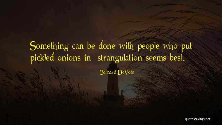 Bernard DeVoto Quotes 940505 Bernard DeVoto Quotes 940505