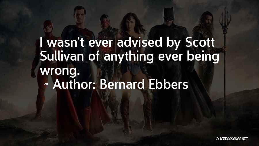 Bernard Ebbers Quotes 1908588