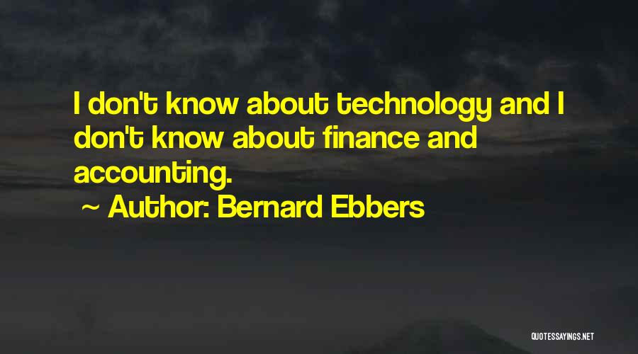 Bernard Ebbers Quotes 906231