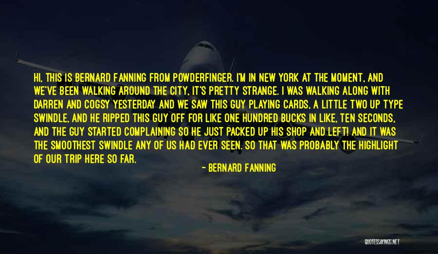 Bernard Fanning Quotes 1788903