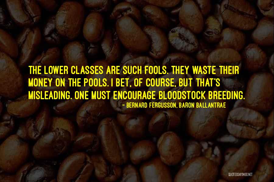 Bernard Fergusson, Baron Ballantrae Quotes 1561672 Bernard Fergusson, Baron Ballantrae Quotes 1561672