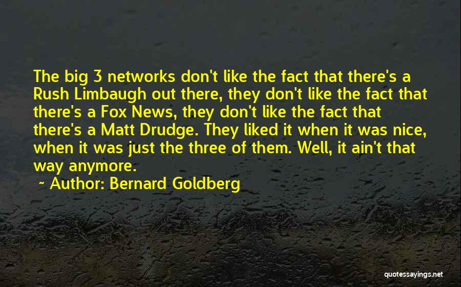 Bernard Goldberg Quotes 1069629