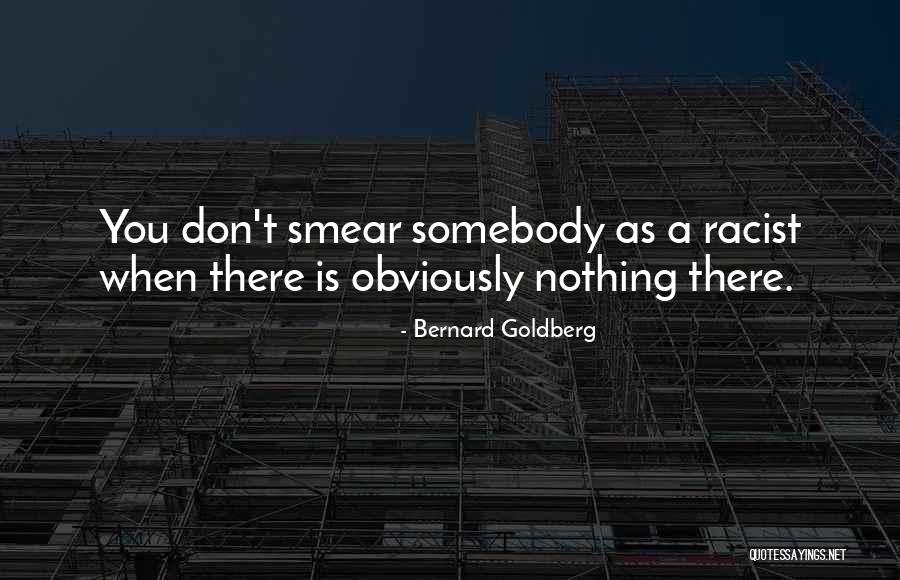 Bernard Goldberg Quotes 310162