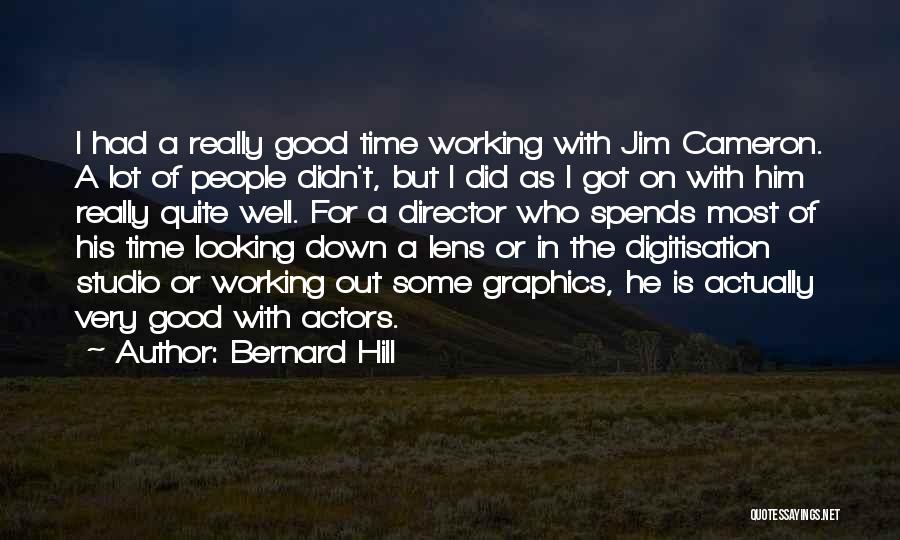 Bernard Hill Quotes 261988