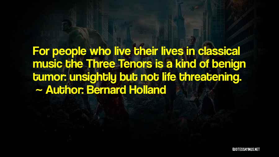 Bernard Holland Quotes 1772713