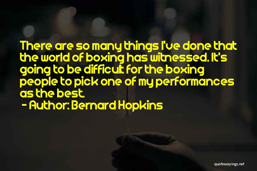 Bernard Hopkins Quotes 1255140