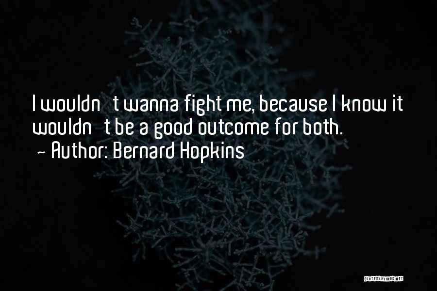 Bernard Hopkins Quotes 1348335