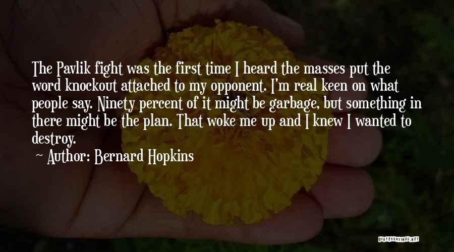 Bernard Hopkins Quotes 1809483