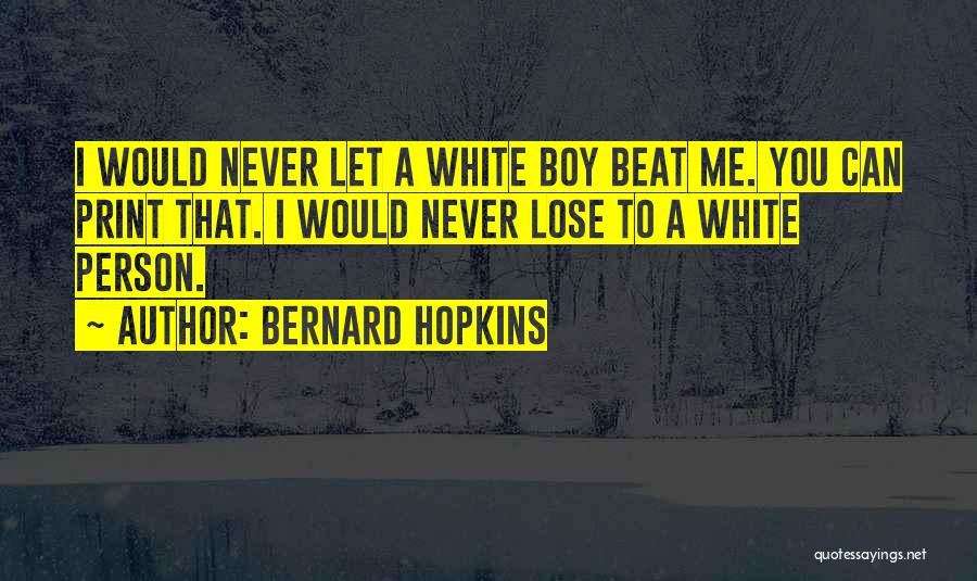 Bernard Hopkins Quotes 2217970