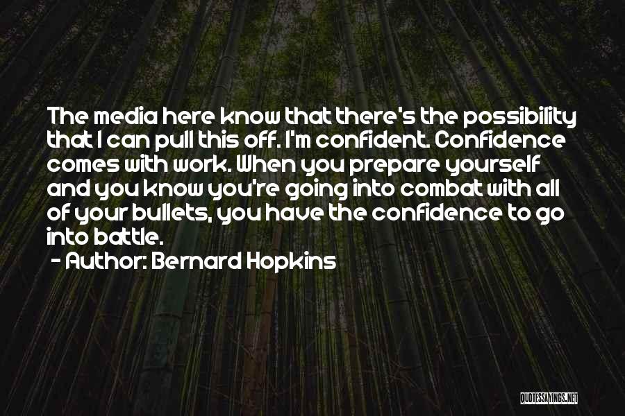 Bernard Hopkins Quotes 2224373