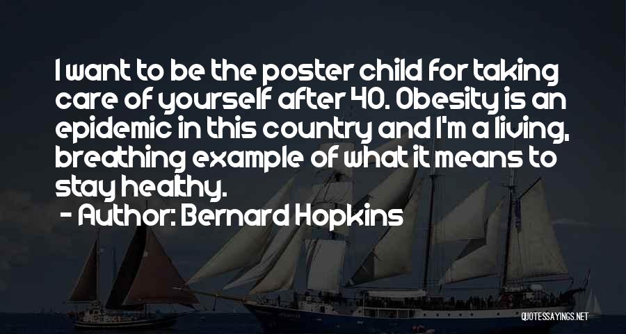 Bernard Hopkins Quotes 2234479