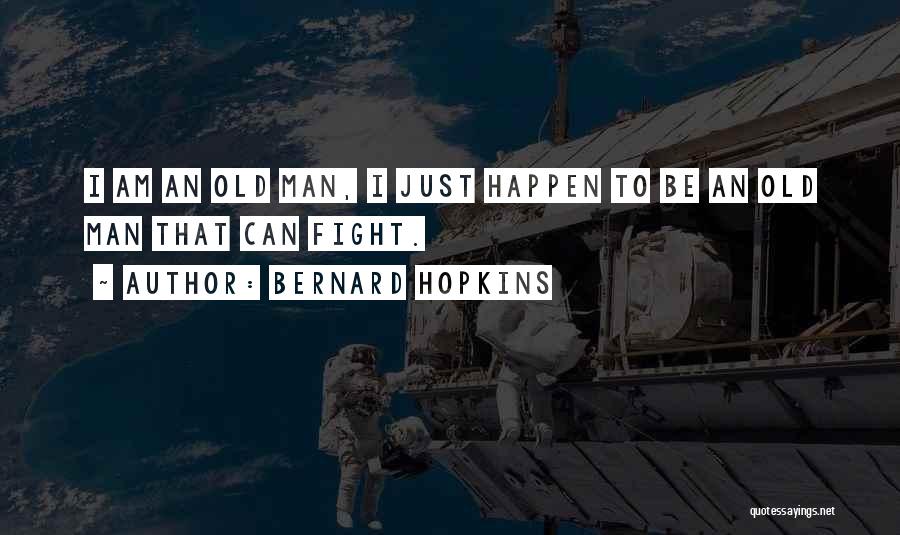 Bernard Hopkins Quotes 633935