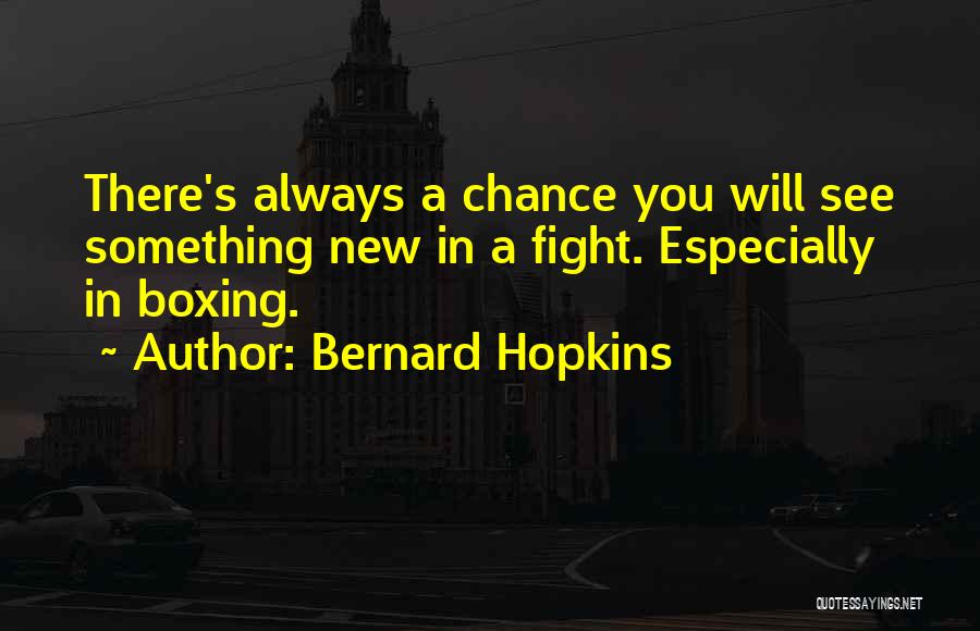 Bernard Hopkins Quotes 680008