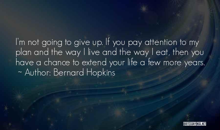 Bernard Hopkins Quotes 762877