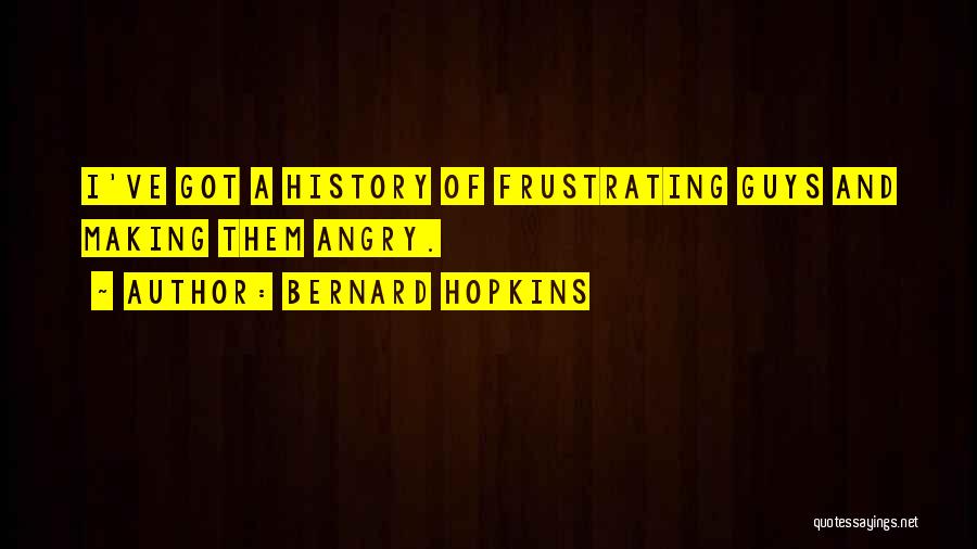 Bernard Hopkins Quotes 860742