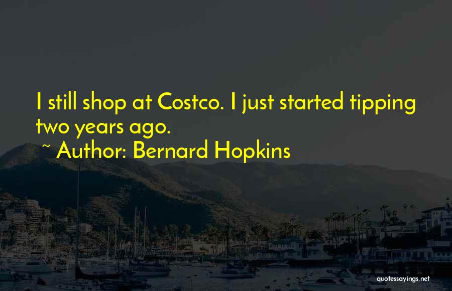 Bernard Hopkins Quotes 961608