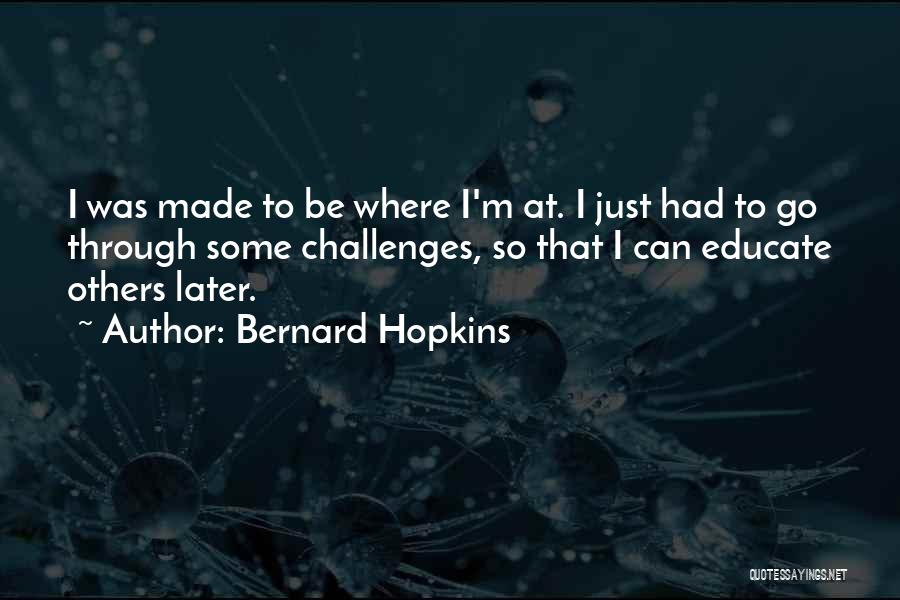 Bernard Hopkins Quotes 968921
