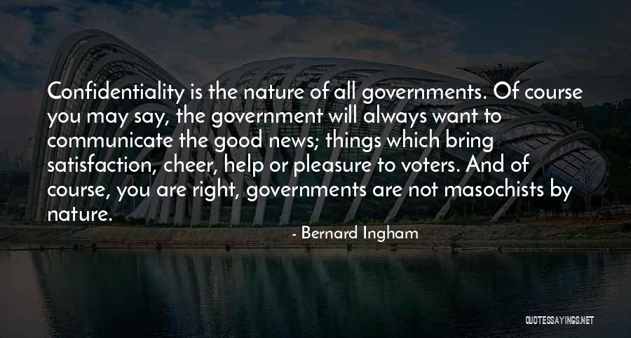 Bernard Ingham Quotes 1989921 Bernard Ingham Quotes 1989921