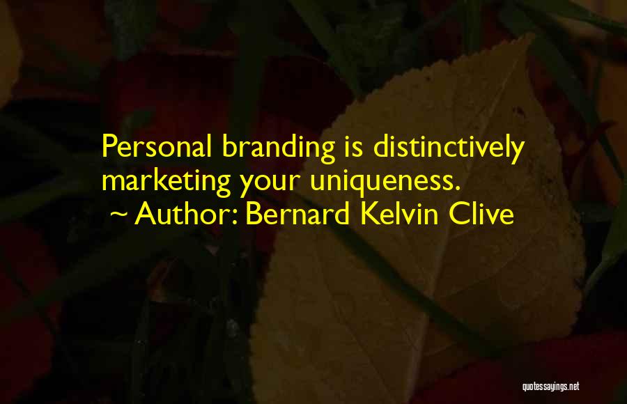 Bernard Kelvin Clive Quotes 1015411