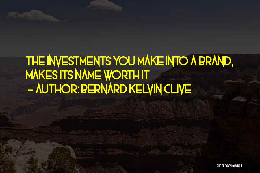 Bernard Kelvin Clive Quotes 1187091