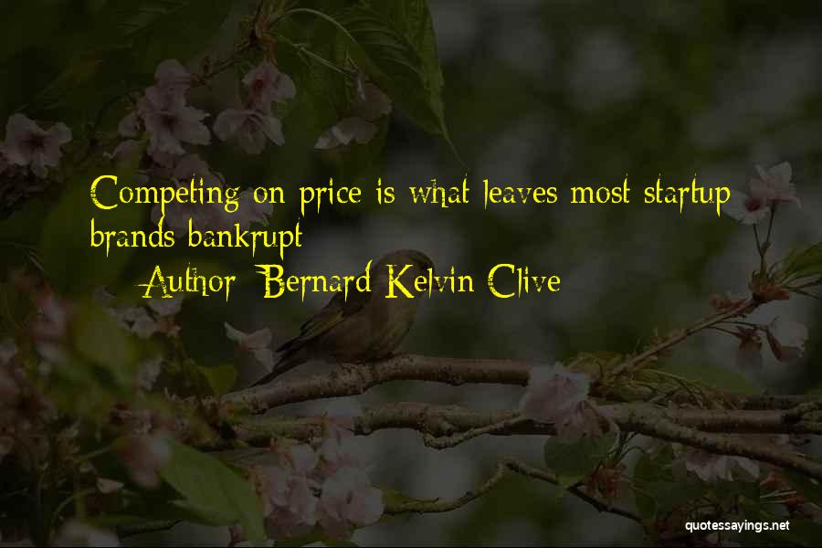 Bernard Kelvin Clive Quotes 1224277