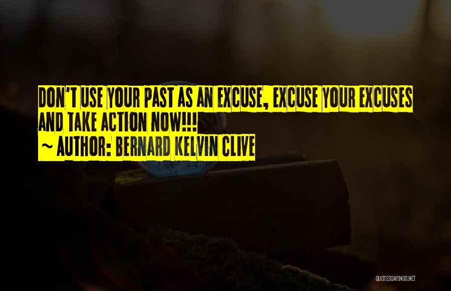 Bernard Kelvin Clive Quotes 1444593