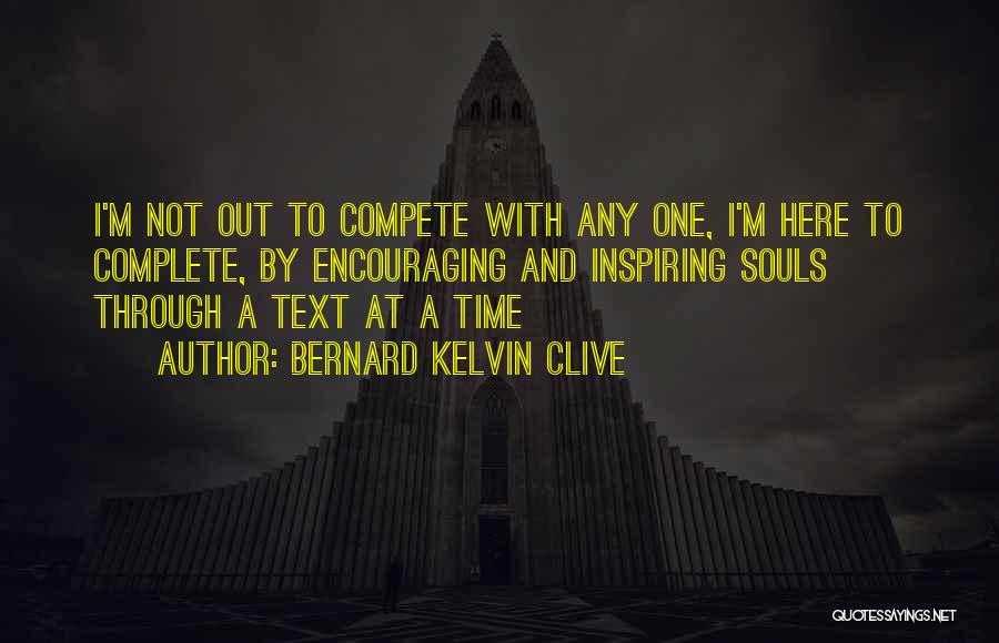 Bernard Kelvin Clive Quotes 1588901