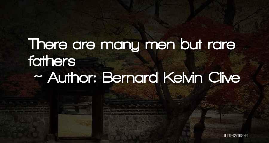 Bernard Kelvin Clive Quotes 1688994
