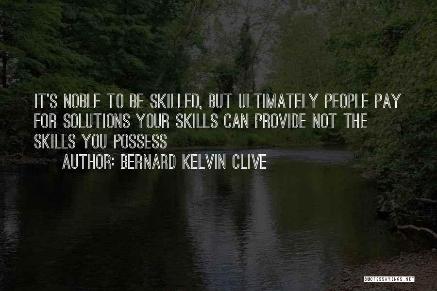 Bernard Kelvin Clive Quotes 2067606