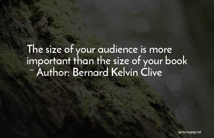 Bernard Kelvin Clive Quotes 2195636