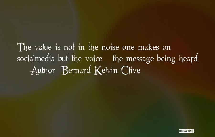 Bernard Kelvin Clive Quotes 243270