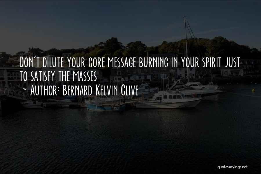 Bernard Kelvin Clive Quotes 330146