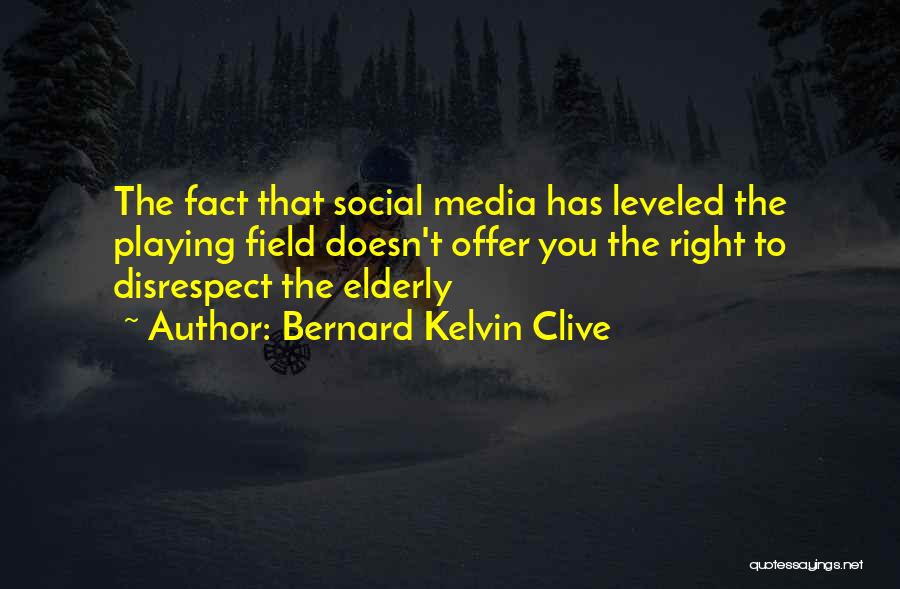 Bernard Kelvin Clive Quotes 362479