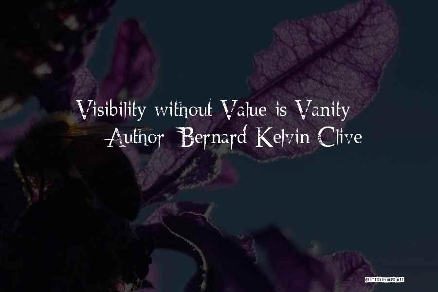 Bernard Kelvin Clive Quotes 390320