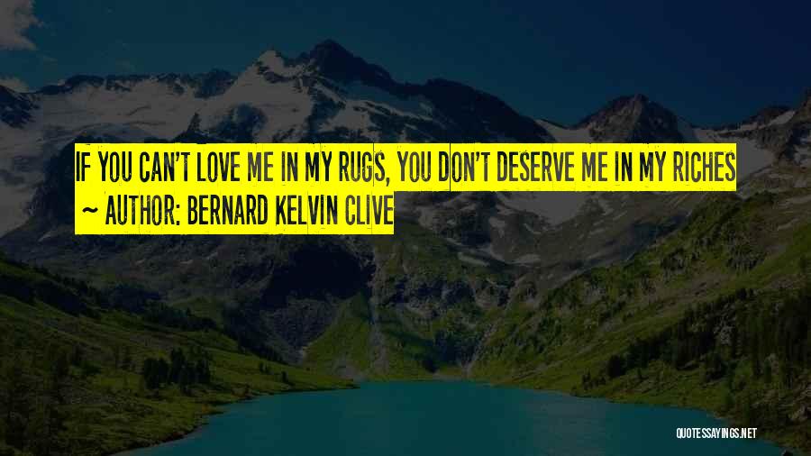 Bernard Kelvin Clive Quotes 444201