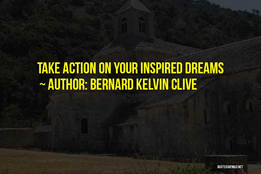 Bernard Kelvin Clive Quotes 811051