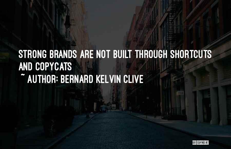 Bernard Kelvin Clive Quotes 965450