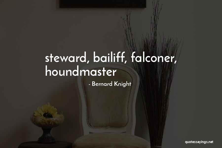 Bernard Knight Quotes 1937302 Bernard Knight Quotes 1937302