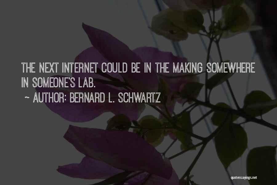 Bernard L. Schwartz Quotes 1310158