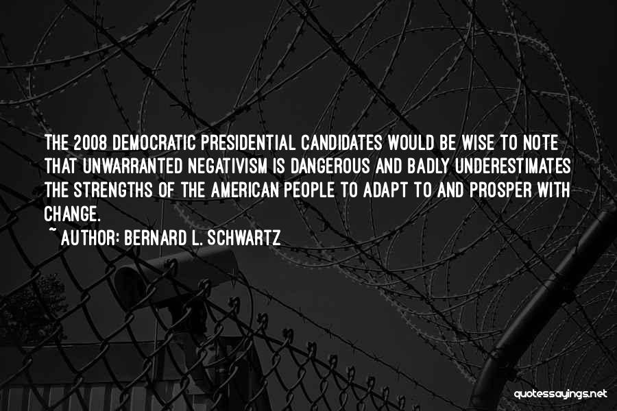 Bernard L. Schwartz Quotes 467084