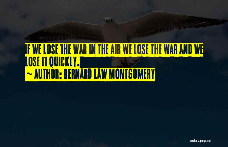Bernard Law Montgomery Quotes 259110