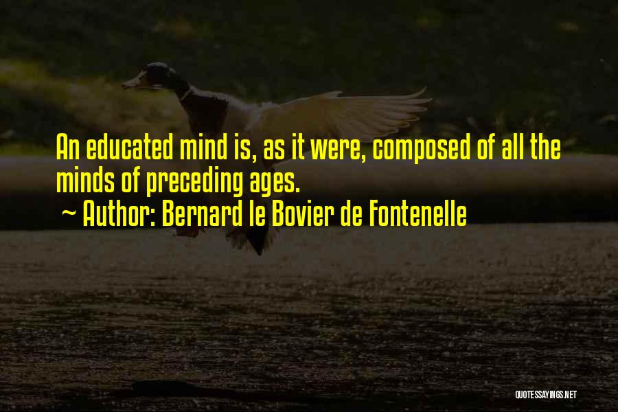 Bernard Le Bovier De Fontenelle Quotes 763976