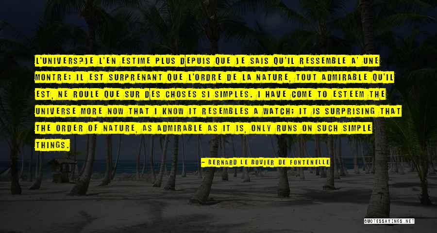 Bernard Le Bovier De Fontenelle Quotes 951334