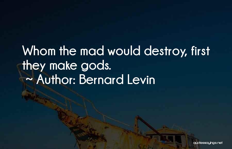 Bernard Levin Quotes 1699857